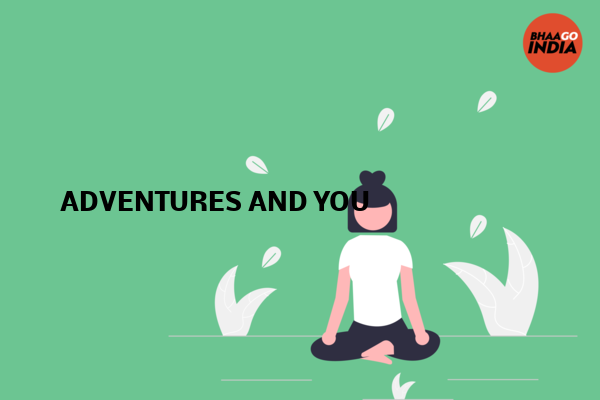 Cover Image of Event organiser - ADVENTURES AND YOU | Bhaago India